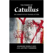 The Poems of Catullus: An Annotated Translation - Catullus, Professor Jeannine Diddle Uzzi