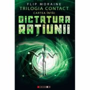 Trilogia contact, cartea i. dictatura ratiunii - flip moraine