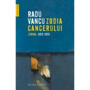 Zodia cancerului. jurnal 2012–2015 - radu vancu