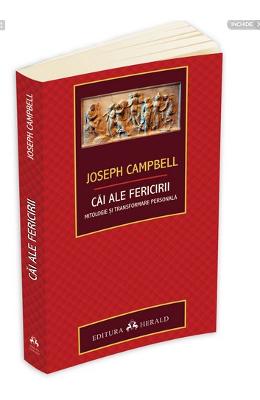 Cai Ale Fericirii - Joseph Campbell