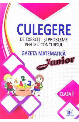 Culegere de exercitii si probleme pentru Concursul Gazeta Matematica Junior (cls. 1)