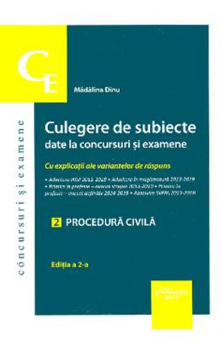Culegere de subiecte date la concursuri si examene: Procedura civila Ed.2- Madalina Dinu