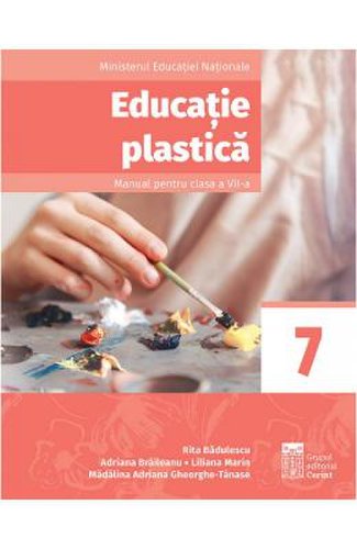 Educatie plastica - Clasa 7 - Manual - Rita Badulescu, Adriana Braileanu