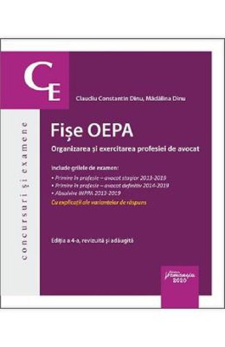 Fise OEPA. Organizarea si exercitarea profesiei de avocat Ed.4 - Claudiu Constantin Dinu, Madalina Dinu