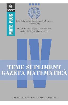 Gazeta Matematica Clasa 4 Teme supliment - Radu Gologan, Ion Cicu, Alexandru Negrescu