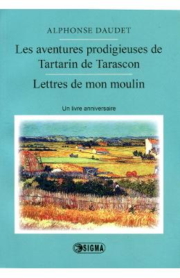 Les aventures prodigieuses de tartarin de tarascon, lettres de mon moulin - Alphonse Daudet - France