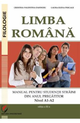Limba romana pentru studentii straini din anul pregatitor. Nivel A1-A2 - Cristina-Valentina Dafinoiu