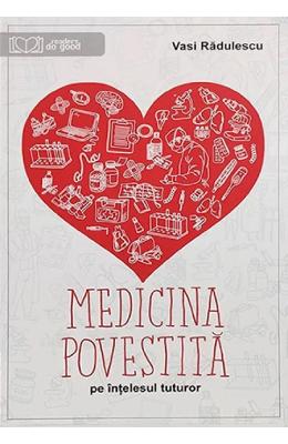 Medicina povestita pe intelesul tuturor - Vasi Radulescu