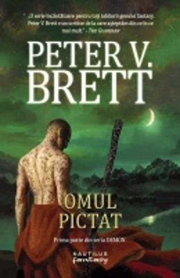 Omul Pictat - Seria Demon - Vol. 1 - Peter V. Brett