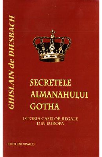 Secretele almanahului gotha - ghislain de diesbach