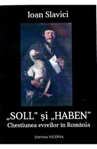 Soll si Haben. Chestiunea evreilor din Romania - Ioan Slavici