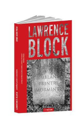 Umbland printre morminte - Lawrence Block