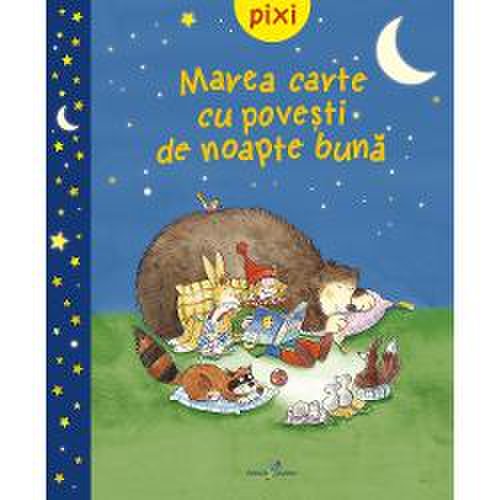 Pixi - Marea carte de povesti de noapte buna