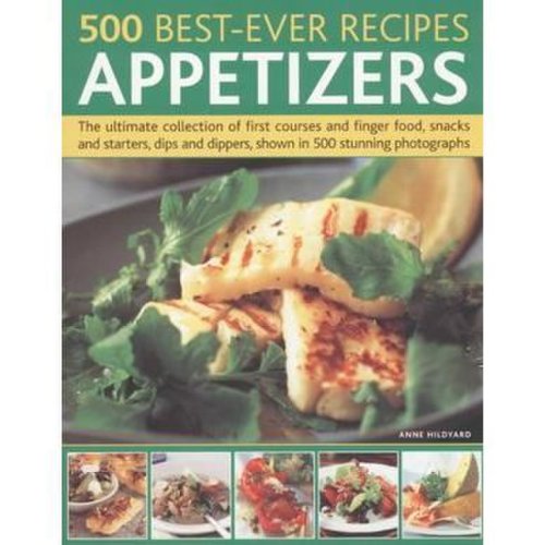 500 best ever recipes appetizers (hobbies)