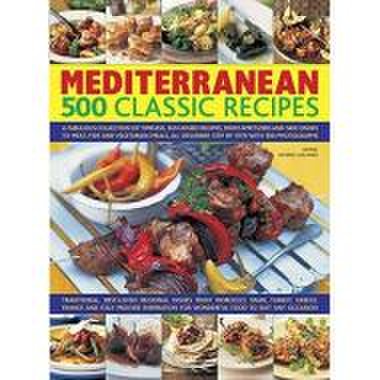 500 classic recipes mediterranean