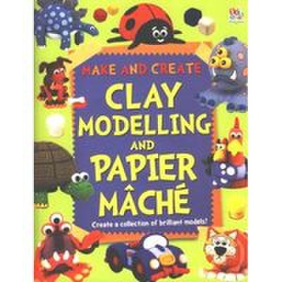 Clay modelling and papier mache