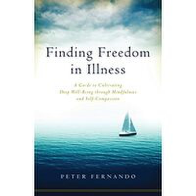 Finding freedom in illness