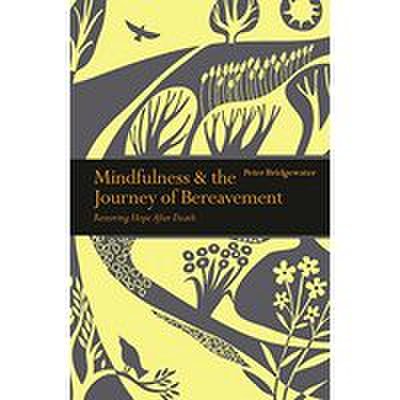 Mindfulness & the journey of bereavement