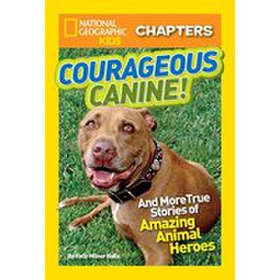 National Geographic Kids Chapters: Courageous Canine