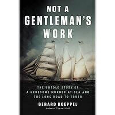 Not a gentleman's work