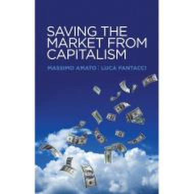 Saving the Market from Capitalism