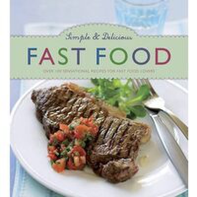 Simple & delicious fast food