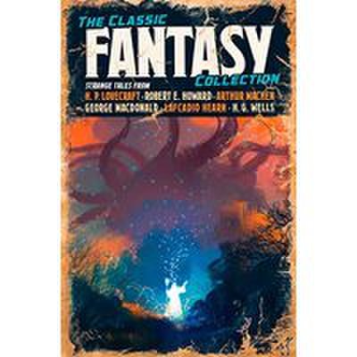 The Classic Fantasy Fiction Collection