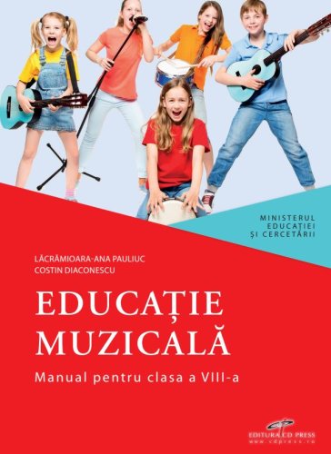 Educatie muzicala, manual pentru clasa a 8-a - Lacramioara-Ana Pauliuc, Costin Diaconescu