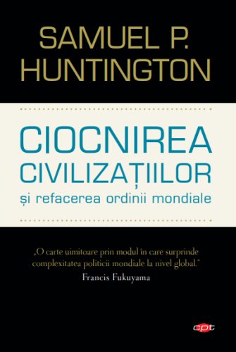 Ciocnirea civilizațiilor și refacerea ordinii mondiale. Vol. 127