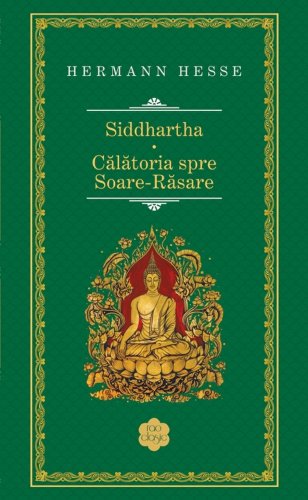 Siddhartha / călătoria spre soare-răsare